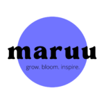 maruu grow.bloom.inspire.